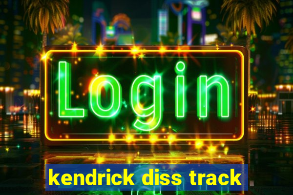 kendrick diss track